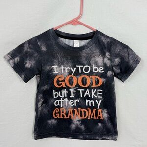 Black Tie Dye Children's Size Small "I Try To Be Good.. take After My Grandma"